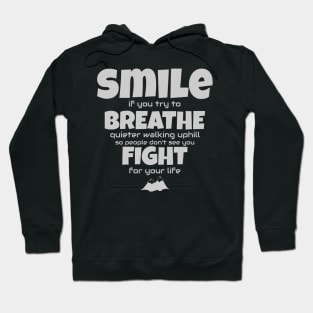 Smile if you try to breathe quieter Hoodie